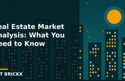 Real Estate Market Analysis: What You Need to Know