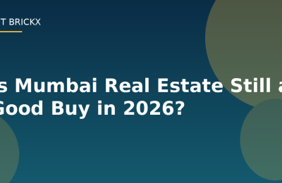 Is Mumbai Real Estate Still a Good Buy in 2026?