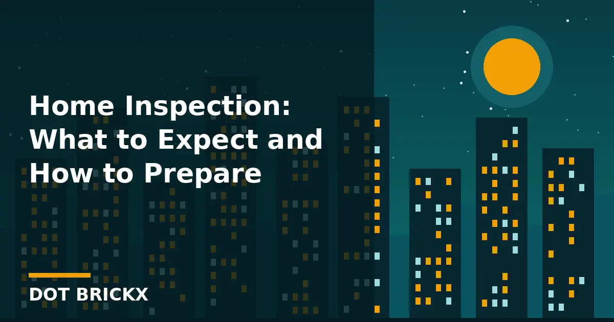 Home Inspection: What to Expect and How to Prepare