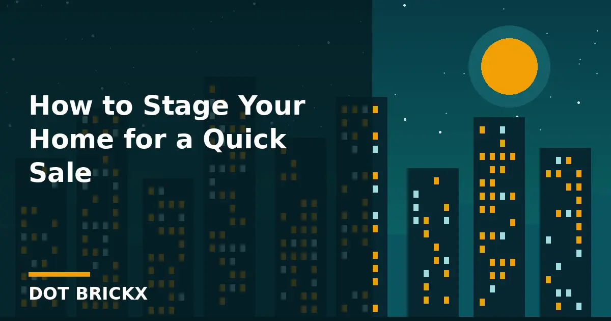 How to Stage Your Home for a Quick Sale