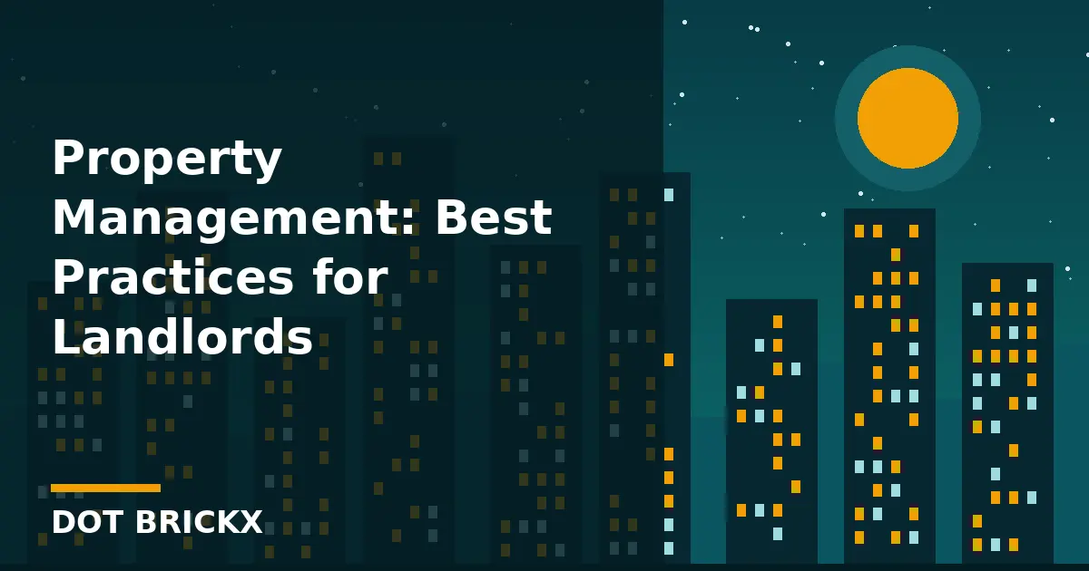 Property Management: Best Practices for Landlords