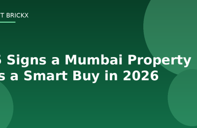5 Signs a Mumbai Property Is a Smart Buy in 2026